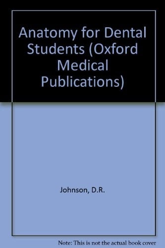 Anatomy for Dental Students (Oxford Medical Publications)