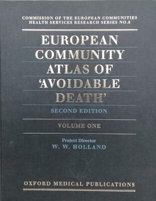 European Community Atlas of "Avoidable Death": Volume One (CEC Health Services Research Series, 6)