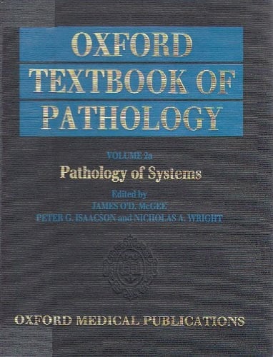 Oxford Textbook of Pathology, Vol. 2a: Pathology of Systems.