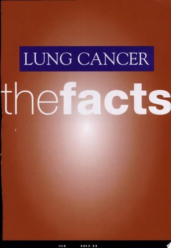 Lung Cancer: The Facts (The Facts Series)