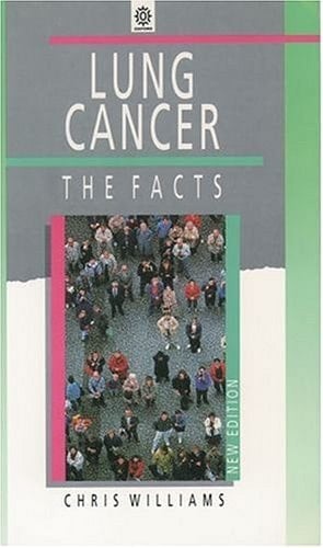 Lung Cancer: The Facts (The Facts Series)
