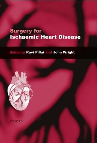 Surgery for Ischaemic Heart Disease (Oxford Medical Publications)