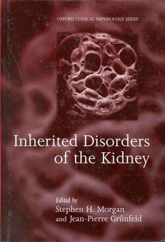 Inherited Disorders of the Kidney: Investigation and Management (Oxford Clinical Nephrology Series)
