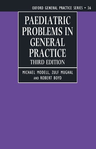 Paediatric Problems in General Practice (Oxford General Practice Series)