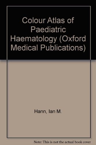 Colour Atlas of Paediatric Haematology (Oxford Medical Publications)