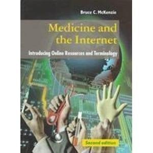 Medicine and the Internet: Introducing Online Resources and Terminology