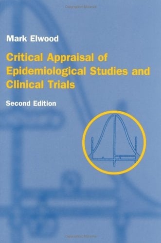 Critical Appraisal of Epidemiological Studies & Clinical Trials