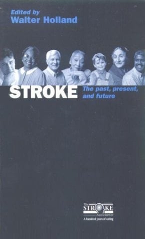Stroke: The Past, Present, and Future (Oxford Medical Publications)