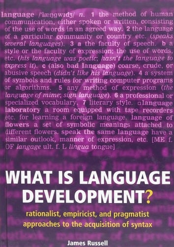 What Is Language Development?: Rationalist, Empiricist, and Pragmatist Approaches to the Acquisition of Syntax