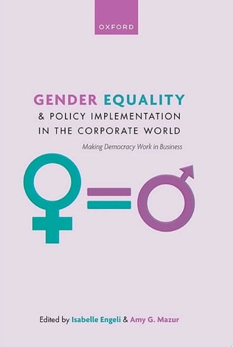 Gender Equality and Policy Implementation in the Corporate World: Making Democracy Work in Business