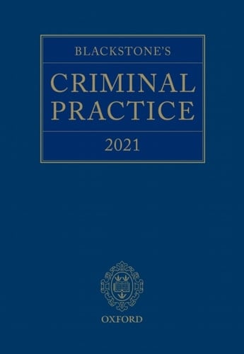 Blackstone's Criminal Practice 2021