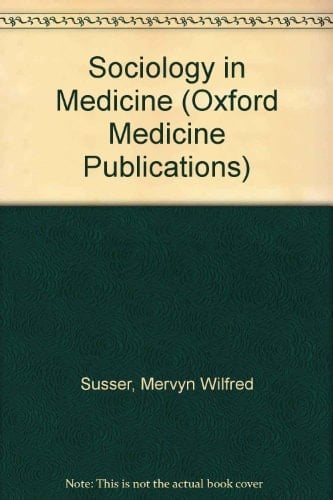 Sociology in medicine, (Oxford medical publications)