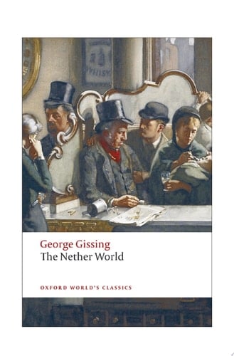 The Nether World (Oxford World's Classics)
