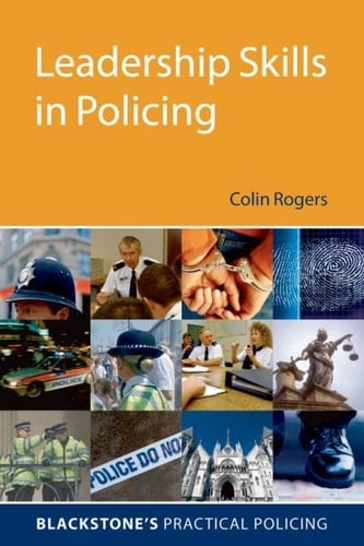 Leadership Skills in Policing (Blackstone's Practical Policing)