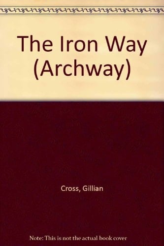The Iron Way (Archway Novels)