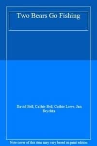 Two Bears Go Fishing