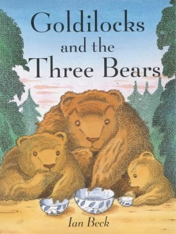 Goldilocks and the Three Bears