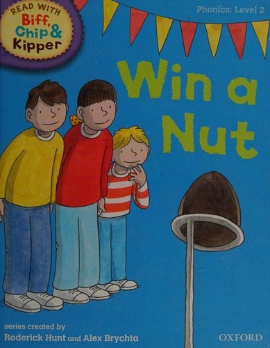Oxford Reading Tree Read with Biff, Chip and Kipper: Phonics: Level 2: Win a Nut! (Read with Biff, Chip & Kipper. Phonics. Level 2)