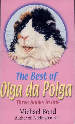The Best of Olga Da Polga 'the Tales of Olga Da Polga', 'Olga Meets Her Match', 'Olga Carries on : Three Books in One