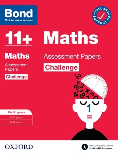 Bond 11+: Bond 11+ Maths Challenge Assessment Papers 10-11 years