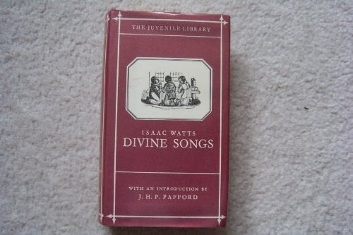 Divine Songs. Attempted in Easy Language for the Use of Children