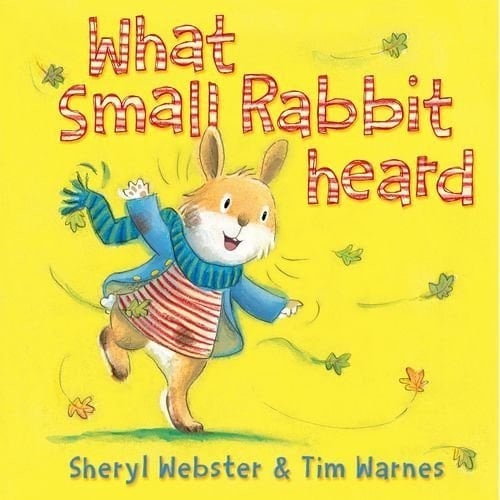 [ WHAT SMALL RABBIT HEARD BY WEBSTER, SHERYL](AUTHOR)PAPERBACK