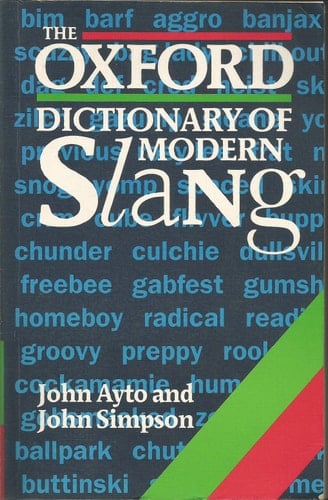 The Oxford Dictionary of Modern Slang (Oxford Quick Reference)