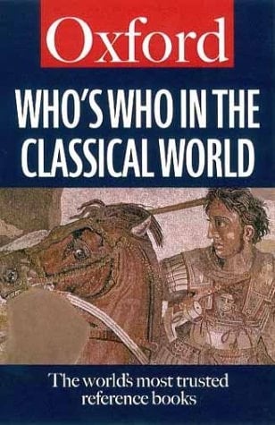 Who's Who in the Classical World (Oxford Paperback Reference)