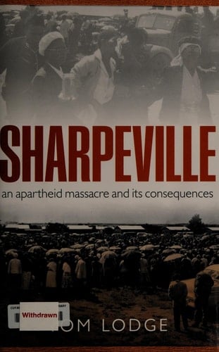 Sharpeville: An Apartheid Massacre and Its Consequences