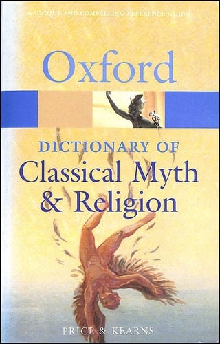 The Oxford Dictionary of Classical Myth and Religion (Oxford Paperback Reference)