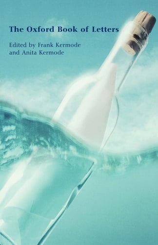 The Oxford Book of Letters (Oxford Books of Prose)