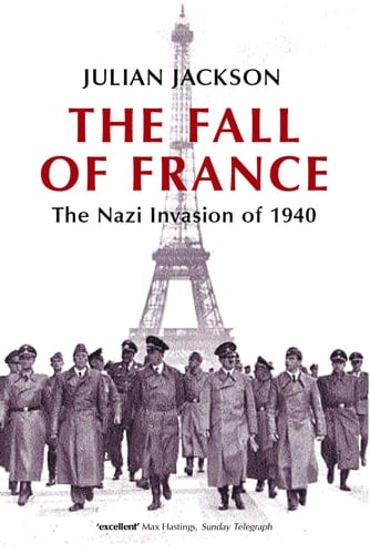 The Fall of France: The Nazi Invasion of 1940 (Making of the Modern World)