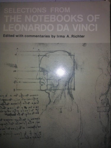 Selections from the Notebooks of Leonardo Da Vinci. Ed by Irma Richter. a Galaxy Book. (1952)
