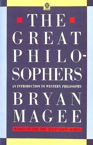 The Great Philosophers: An Introduction to Western Philosophy