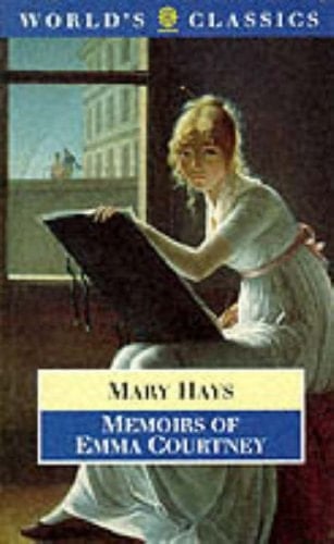 Memoirs of Emma Courtney (The World's Classics)