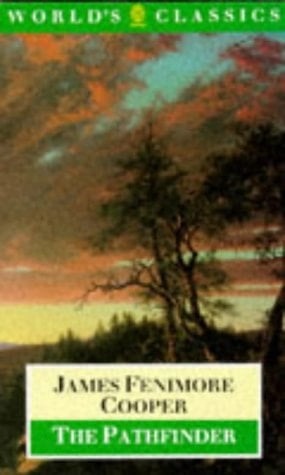 The Pathfinder: Or the Inland Sea (The World's Classics)