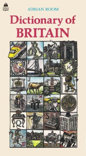 Dictionary of Britain: An A-Z of the British Way of Life (Oxford Quick Reference)