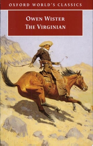 The Virginian: A Horseman of the Plains (Oxford World's Classics)