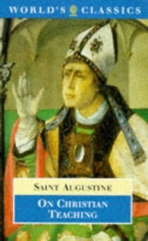 On Christian Teaching (The World's Classics)