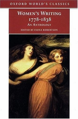 Women's Writing 1778-1838: An Anthology (Oxford World's Classics)