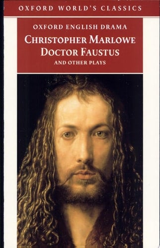 Doctor Faustus and Other Plays (Oxford World's Classics)