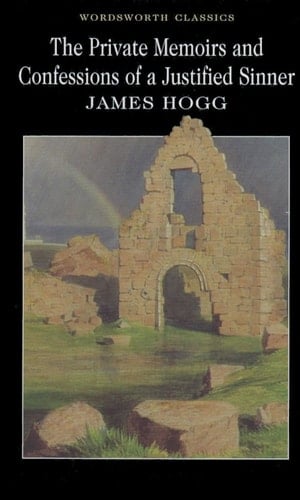The Private Memoirs and Confessions of a Justified Sinner (Oxford World's Classics)