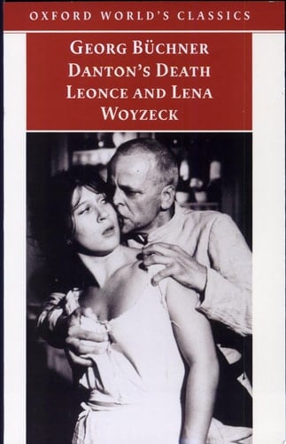 Danton's Death, Leonce and Lena, Woyzeck (Oxford World's Classics)
