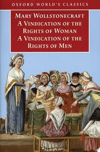 A Vindication of the Rights of Men / A Vindication of the Rights of Woman / An Historical and Moral View of the French Revolution