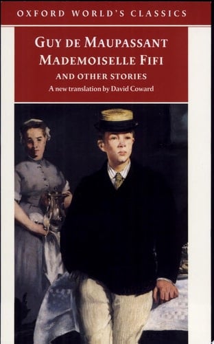 Mademoiselle Fifi, and Other Short Stories (Oxford World's Classics)