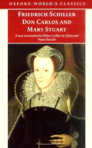 Don Carlos and Mary Stuart (Oxford World's Classics)