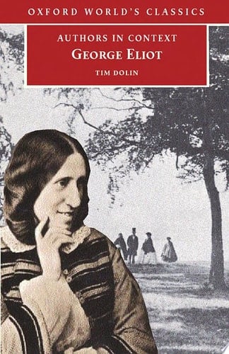George Eliot (Authors in Context) (Oxford World's Classics)