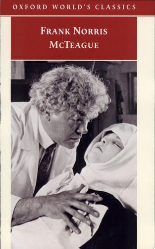 McTeague: A Story of San Francisco (Oxford World's Classics)