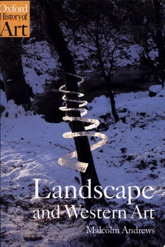 Landscape and Western Art (Oxford History of Art)