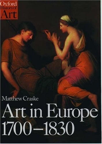 Art in Europe 1700-1830 (Oxford History of Art)